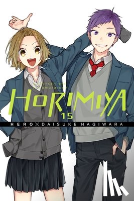 Eckerman, Alexis, HERO, Hagiwara, Engel, Taylor - Horimiya, Vol. 15