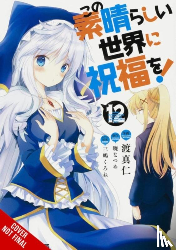 Steinbach, Kevin, Watari, Masahito, Akatsuki, Natsume, Gancio, Rochelle - Konosuba: God's Blessing on This Wonderful World!, Vol. 12 (manga)