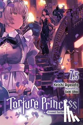 Ayasato, Keishi - Torture Princess: Fremd Torturchen, Vol. 7.5 (light novel)