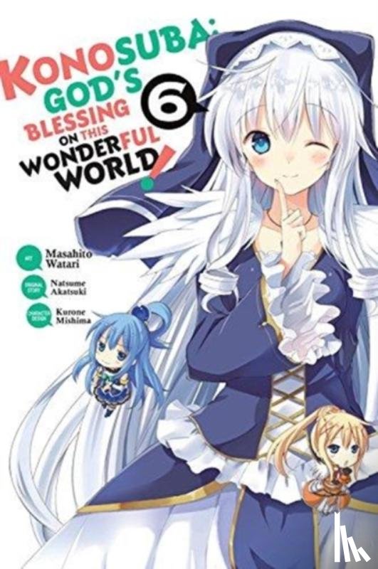 Pistillo, Bianca, Steinbach, Kevin, Watari, Masahito, Akatsuki, Natsume - Konosuba: God's Blessing on This Wonderful World!, Vol. 6 (manga)