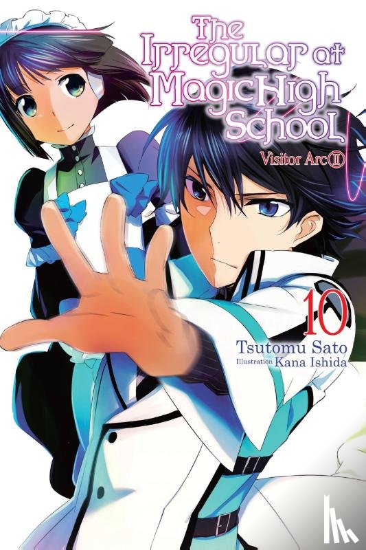 Ishida, Kana, Sato, Tsutomu - The Irregular at Magic High School, Vol. 10 (light novel)