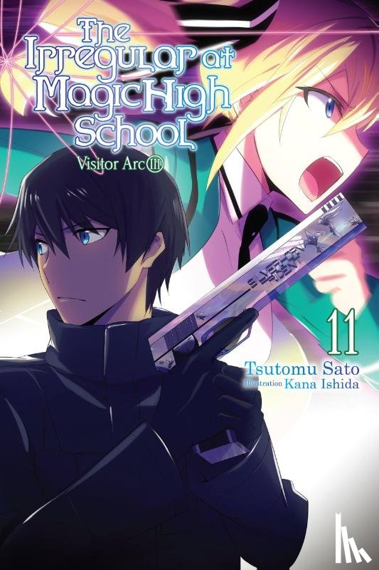 Ishida, Kana, Sato, Tsutomu - The Irregular at Magic High School, Vol. 11 (light novel)