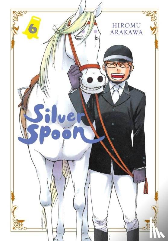 Blackman, Abigail, Haley, Amanda, Arakawa, Hiromu - Silver Spoon, Vol. 6