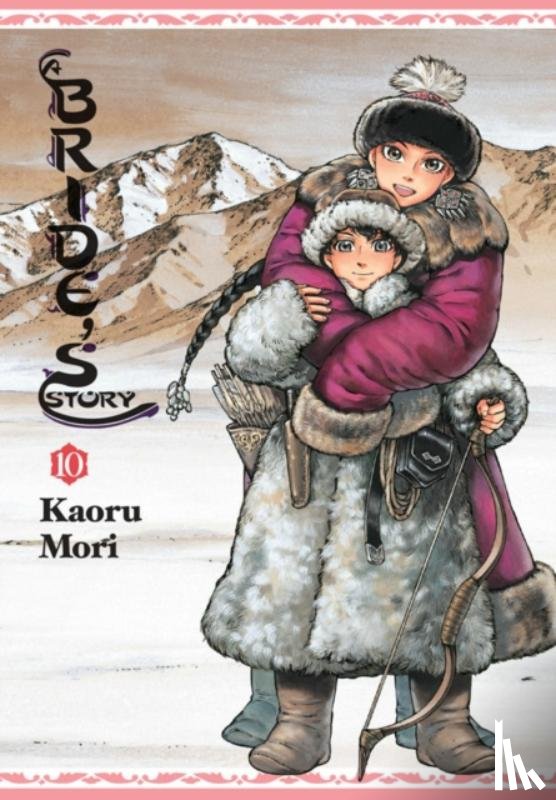 Blackman, Abigail, Mori, Kaoru, Flanagan, William - A Bride's Story, Vol. 10