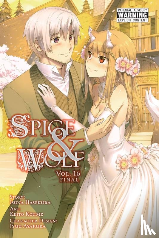 Hasekura, Isuna, Bernhardt, Jasmine, Blakeslee, Katie, Koume, Keito - Spice and Wolf, Vol. 16 (manga)