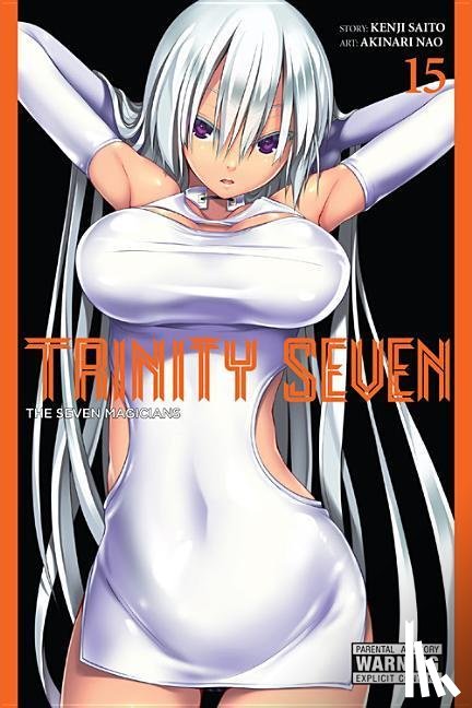 Nao, Akinari, Quintessenza, Anthony, Dashiell, Christine, Saito, Kenji - Trinity Seven, Vol. 15