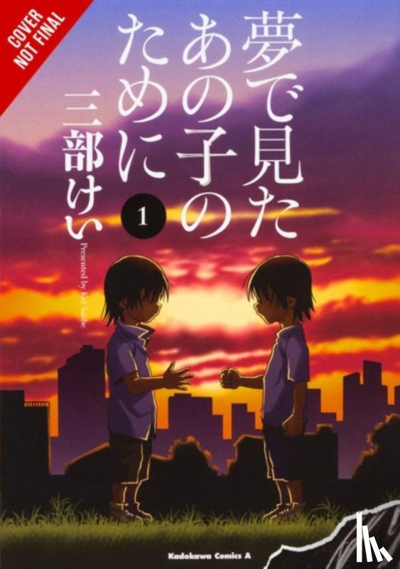 Blackman, Abigail, Sanbe, Kei, Drzka, Sheldon - For the Kid I Saw in My Dreams, Vol. 1