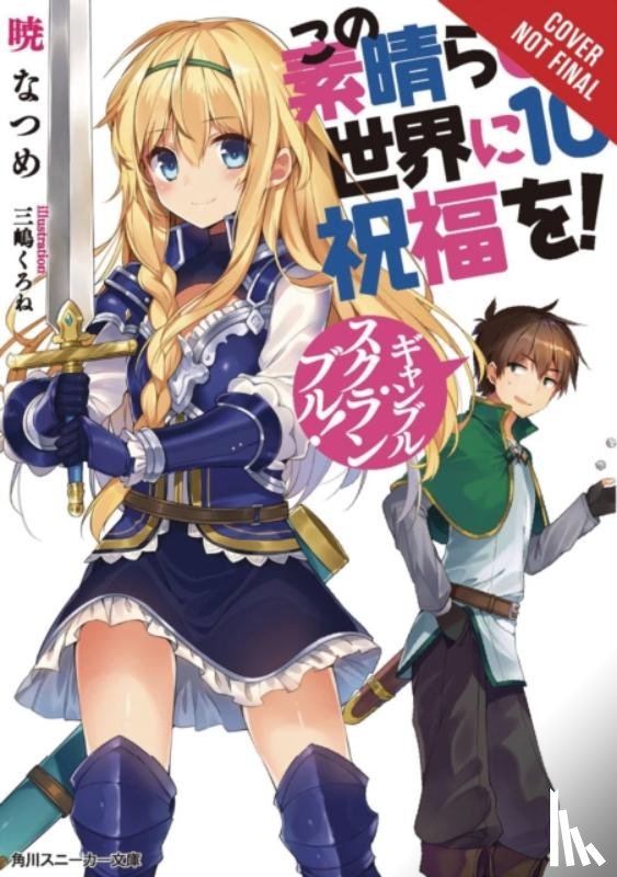 Steinbach, Kevin, Mishima, Kurone, Akatsuki, Natsume - Konosuba: God's Blessing on This Wonderful World!, Vol. 10 (light novel)