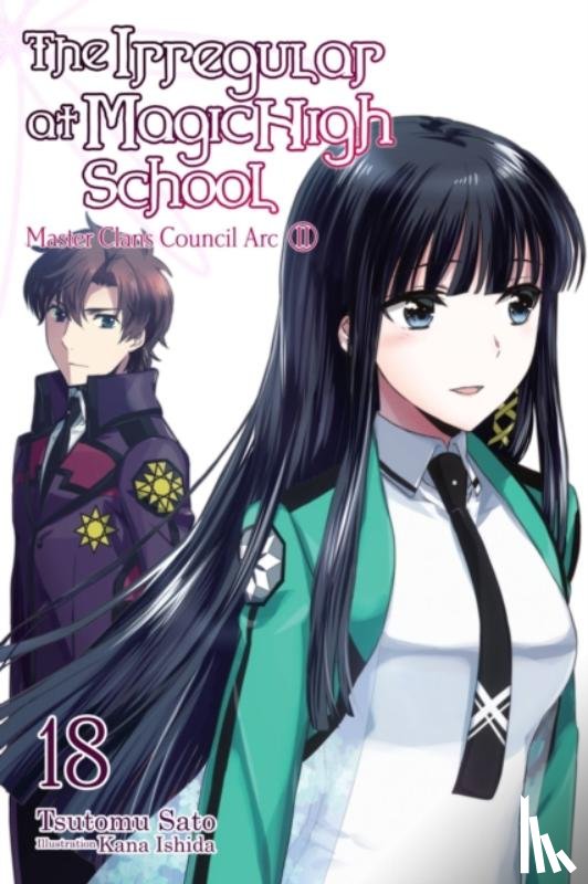 Ishida, Kana, Sato, Tsutomu - The Irregular at Magic High School, Vol. 18 (light novel)