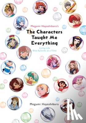 McKeon, Jenny, Hayashibara, Megumi, Thrasher, Nathaniel - Megumi Hayashibara's The Characters Taught Me Everything