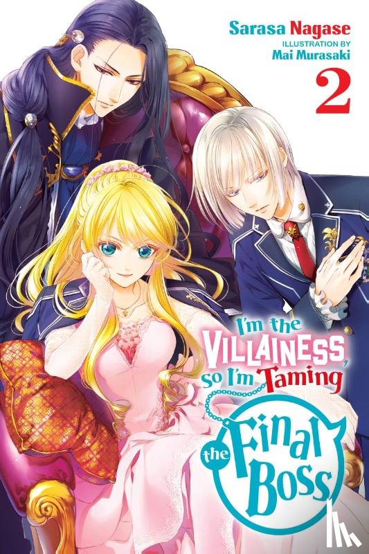 Murasaki, Mai, Nagase, Sarasa - I'm the Villainess, So I'm Taming the Final Boss, Vol. 2 (light novel)