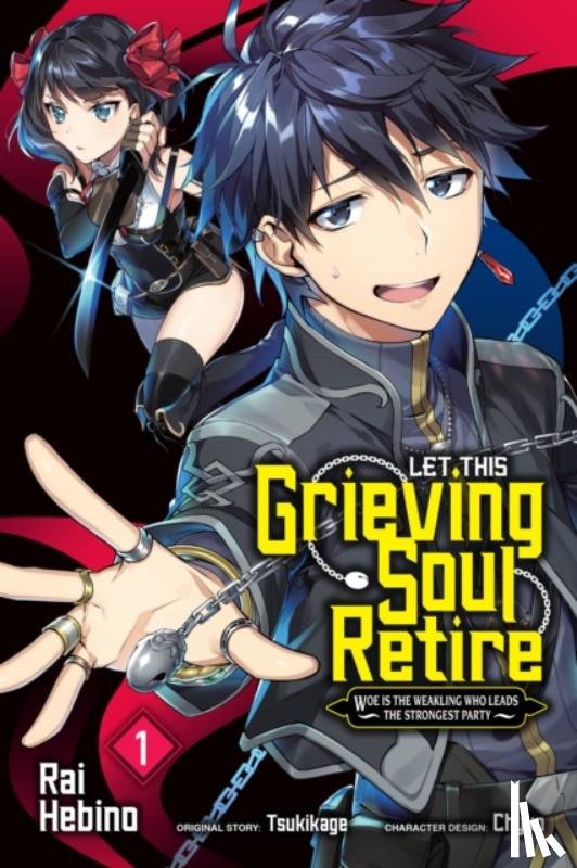 Chyko, Chyko, Neal, John, Hebino, Rai, Tsukikage, Tsukikage - Let This Grieving Soul Retire, Vol. 1 (manga)