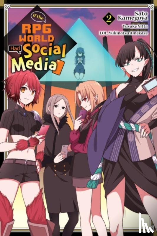 LOL, Christie, Phil, Kamegoya, Sato, Amekaze, Yukinatsu - If the RPG World Had Social Media..., Vol. 2 (manga)