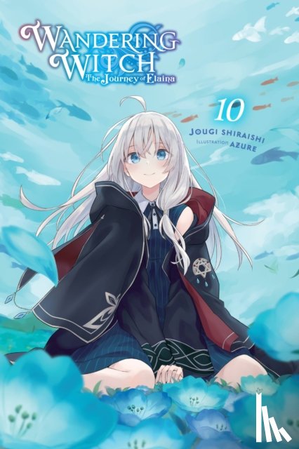 Azure, Shiraishi, Jougi - Wandering Witch: The Journey of Elaina, Vol. 10 (light novel)