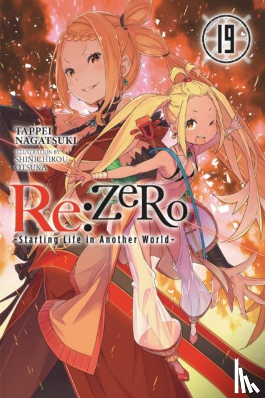 Otsuka, Shinichirou, Nagatsuki, Tappei - Re:ZERO -Starting Life in Another World-, Vol. 19 (light novel)