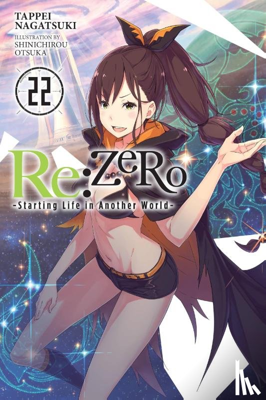 Nagatsuki, Tappei - Re:ZERO -Starting Life in Another World-, Vol. 22 (light novel)