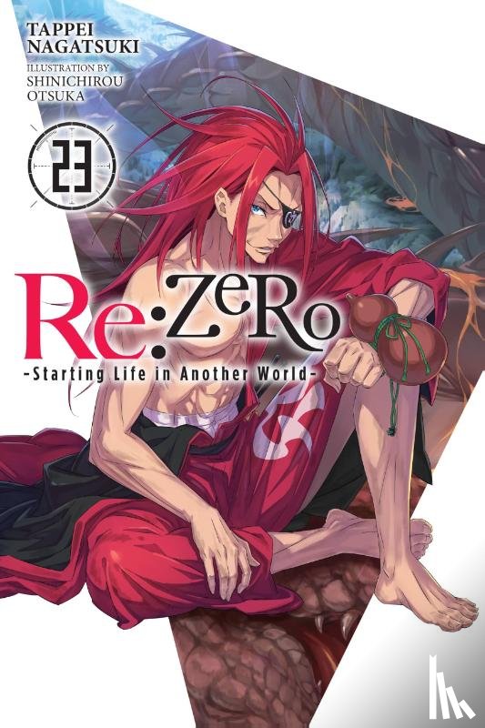 Nagatsuki, Tappei - Re:ZERO -Starting Life in Another World-, Vol. 23 (light novel)