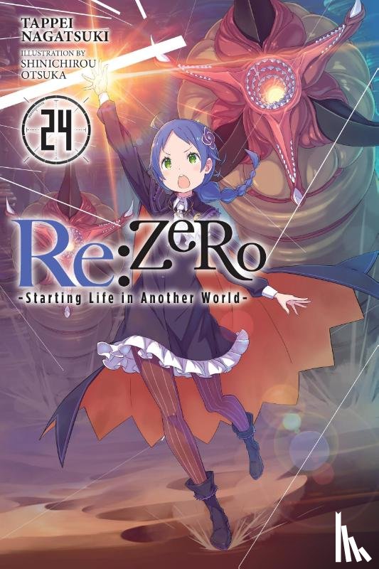 DeLucia, Dale, Otsuka, Shinichirou, Nagatsuki, Tappei - Re:ZERO -Starting Life in Another World-, Vol. 24 (light novel)