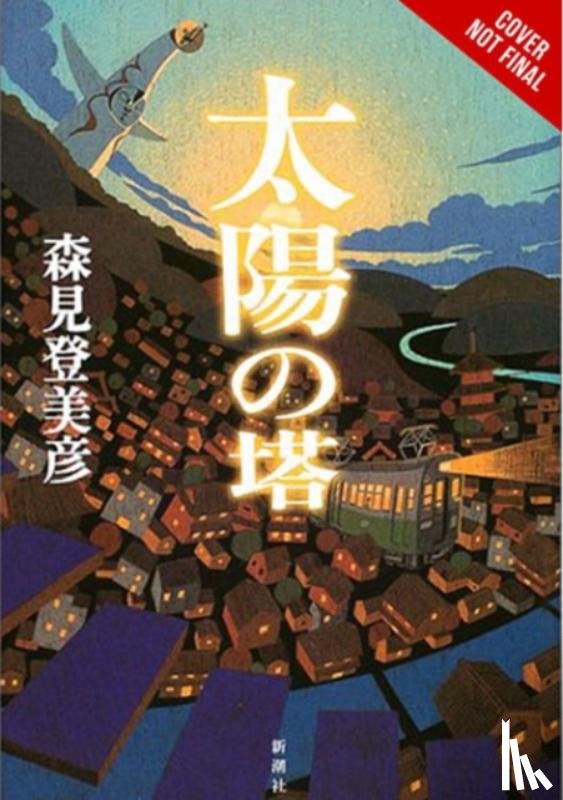 Kohler, Stephen, Morimi, Tomihiko - Tower of the Sun
