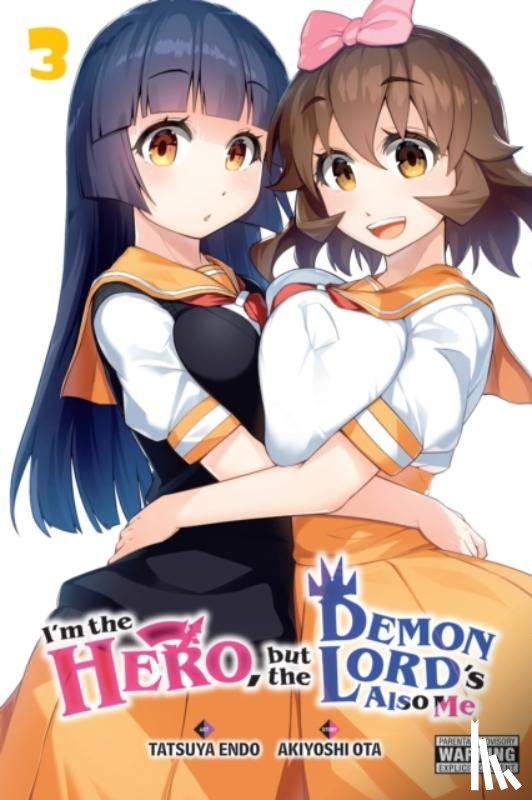 Ota, Akiyoshi, Christie, Phil, Drzka, Sheldon, Endo, Tatsuya - I'm the Hero, but the Demon Lord's Also Me, Vol. 3