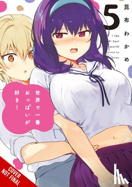 McCullough-Garcia, Alexandra, Mapa, Rina, Konbu, Wakame - Breasts Are My Favorite Things in the World!, Vol. 5