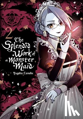 Summers, Eleanor, Blakeslee, Lys, Tanabe, Yugata - The Splendid Work of a Monster Maid, Vol. 2