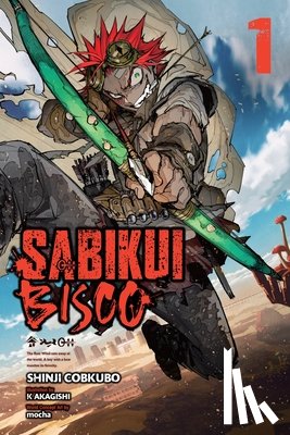 Humphrey, Jake, Akagishi, K, Mocha, Mocha, Cobkubo, Shinji - Sabikui Bisco, Vol. 1 (light novel)