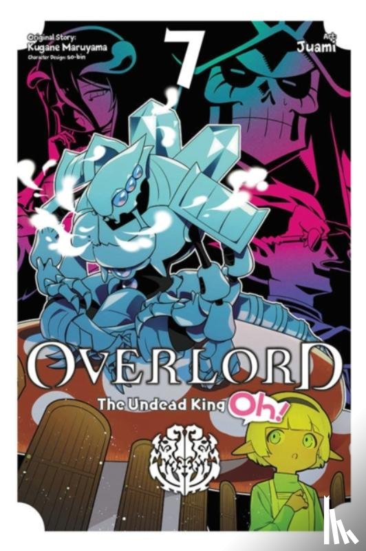 Cunningham, Andrew, Juami, Juami, Maruyama, Kugane, Gancio, Rochelle - Overlord: The Undead King Oh!, Vol. 7