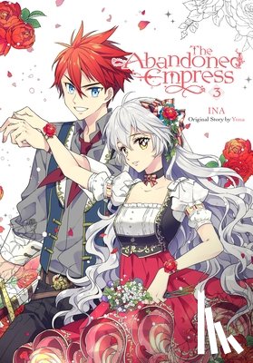 Odell, David, INA, Blakeslee, Lys, Yuna, Yuna - The Abandoned Empress, Vol. 3 (comic)