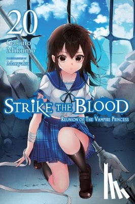 Mikumo, Gakuto, Manyako, Manyako - Strike the Blood, Vol. 20 (light novel)