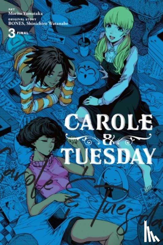 Haley, Amanda, BONES, BONES, Blakeslee, Lys, Yamataka, Morito - Carole & Tuesday, Vol. 3