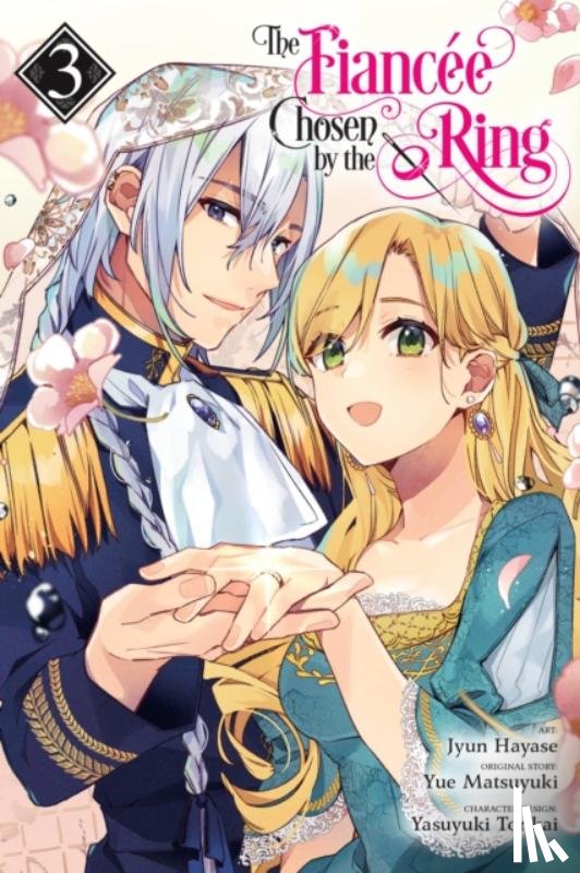 Hayase, Jyun, Blakeslee, Katie, Coffman, Kei, Torikai, Yasuyuki - The Fiancee Chosen by the Ring, Vol. 3