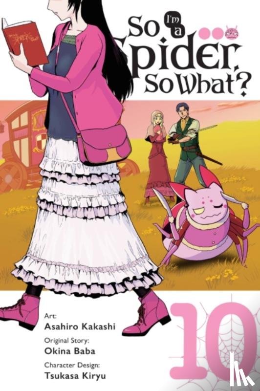 Kakashi, Asahiro, Pistillo, Bianca, McKeon, Jenny, Baba, Okina - So I'm a Spider, So What?, Vol. 10 (manga)