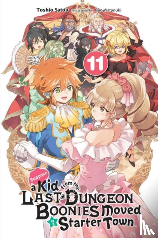 Cunningham, Andrew, Watanuki, Nao, Satou, Toshio - Suppose a Kid from the Last Dungeon Boonies Moved to a Starter Town, Vol. 11 (light novel)