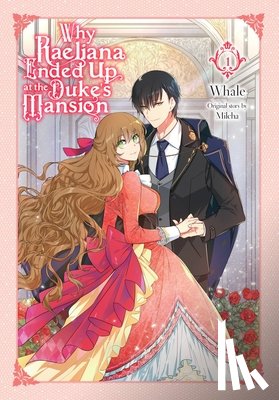 Odell, David, Milcha, Milcha, Christie, Phil, Whale - Why Raeliana Ended Up at the Duke's Mansion, Vol. 1