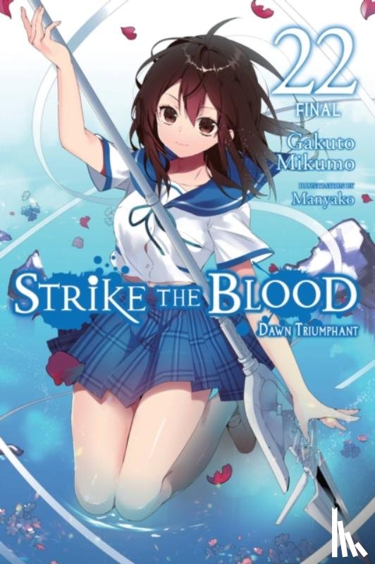 Manyako, Bourque, Mikumo, Gakuto - Strike the Blood, Vol. 22 (light novel)
