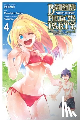 Ikeno, Masahiro, Zappon, Yasumo, Zappon, Zappon - Banished from the Hero's Party, I Decided to Live a Quiet Life in the Countryside, Vol. 4 (manga)