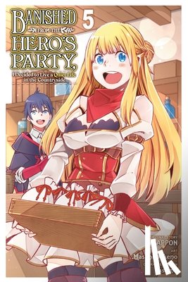 DeLucia, Dale, Kim, Dayeun, Ikeno, Masahiro, Zappon, Yasumo - Banished from the Hero's Party, I Decided to Live a Quiet Life in the Countryside, Vol. 5 (manga)