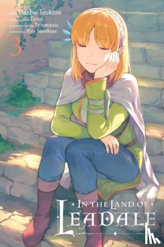 Ceez, Ceez, Tsukimi, Dashio, Pizarro Lanzas, Elena, Harvey, Leighann - In the Land of Leadale, Vol. 3 (manga)