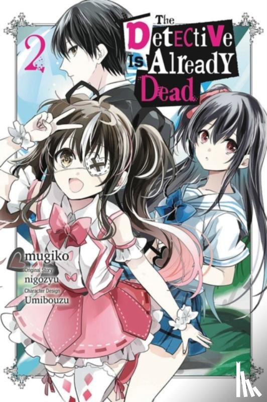 Christie, Chiho, mugiko, mugiko, Nigozyu, Nigozyu, Engel, Taylor - The Detective Is Already Dead, Vol. 2 (manga)