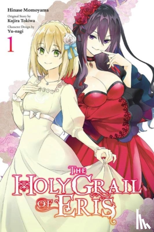 Prowse, Alice, Momoyama, Hinase, Blakeslee, Katie, Tokiwa, Kujira - The Holy Grail of Eris, Vol. 1 (manga)