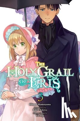 Prowse, Alice, Momoyama, Hinase, Tokiwa, Kujira, Yu-Nagi, Yu-Nagi - The Holy Grail of Eris, Vol. 3 (manga)
