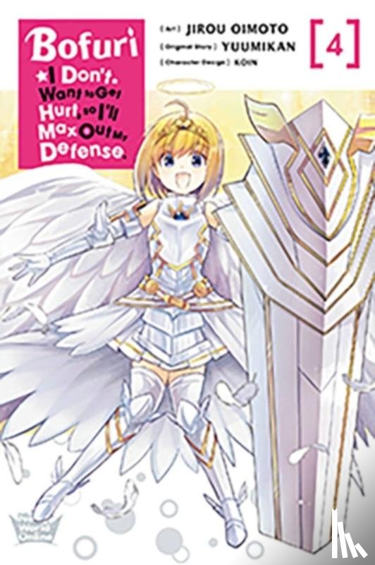 Oimoto, Jirou, KOIN, KOIN, Christie, Phil, Yuumikan, Yuumikan - Bofuri: I Don't Want to Get Hurt, so I'll Max Out My Defense., Vol. 4 (manga)