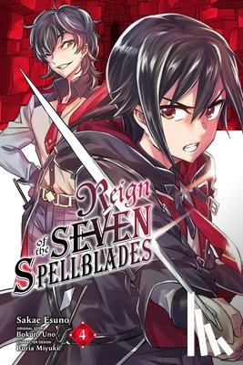 Cunningham, Andrew, Uno, Bokuto, Bovia, Brandon, Miyuki, Ruria - Reign of the Seven Spellblades, Vol. 4 (manga)