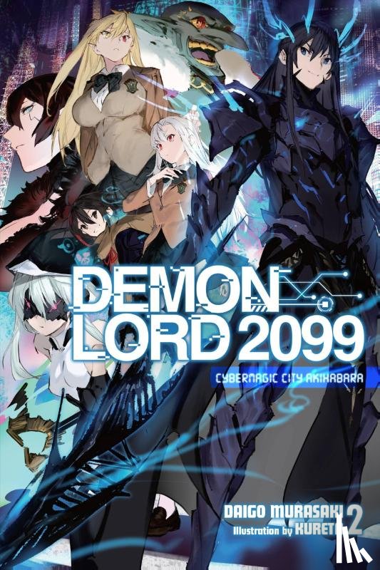 Murasaki, Daigo, Kureta, Kureta - Demon Lord 2099, Vol. 2 (light novel)