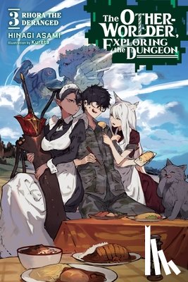 Asami, Hinagi, Kureta, Kureta - The Otherworlder, Exploring the Dungeon, Vol. 3 (light novel)