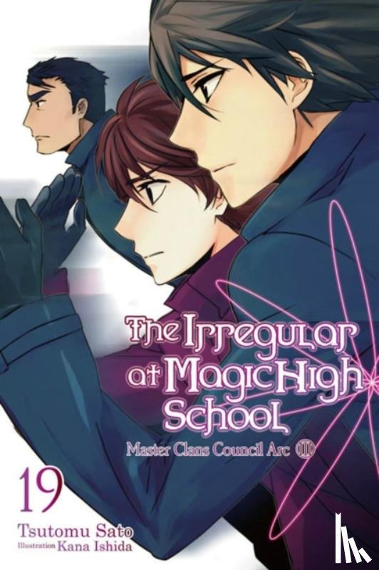 Ishida, Kana, Sato, Tsutomu - The Irregular at Magic High School, Vol. 19 (light novel)