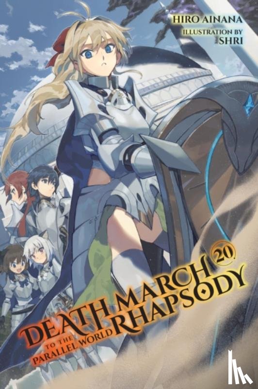 Ainana, Hiro, McKeon, Jenny, Shri, Shri - Death March to the Parallel World Rhapsody, Vol. 20 (light novel)