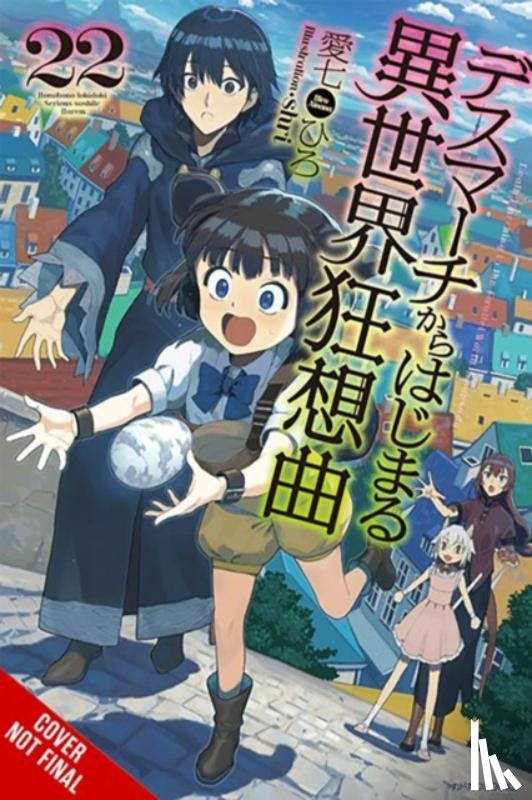 Ainana, Hiro, McKeon, Jenny, Shri, Shri - Death March to the Parallel World Rhapsody, Vol. 22 (light novel)