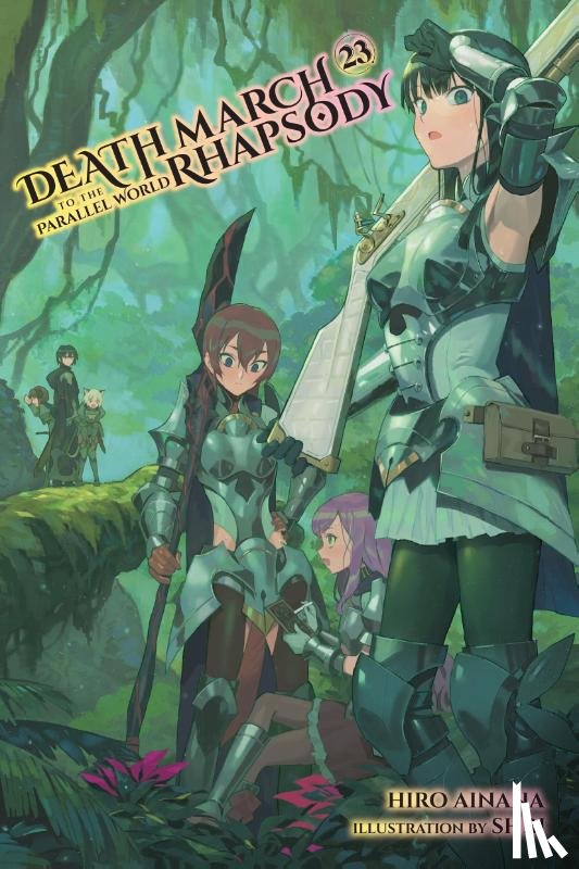 Ainana, Hiro, Willis, Jade, Shri, Shri - Death March to the Parallel World Rhapsody, Vol. 23 (light novel)